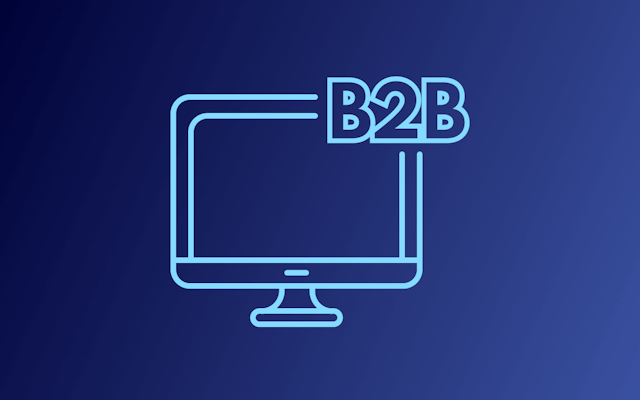 The Ultimate Guide for Choosing a B2B E-Commerce Platform for Your Business