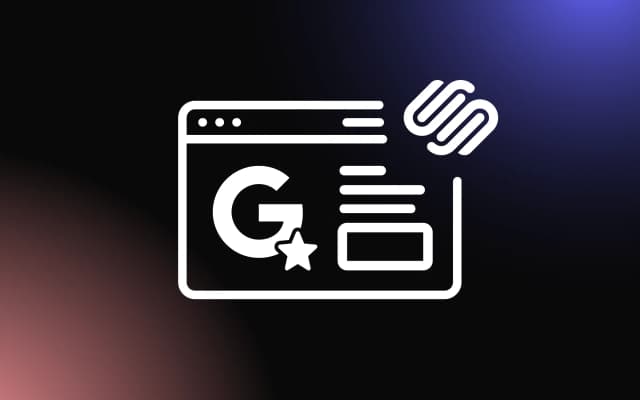 Step-by-Step Guide to Embedding a Google Review Widget on Squarespace Sites
